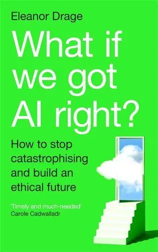 Cover: 9781805225447 | What If We Got AI Right? | Eleanor Drage | Taschenbuch | Englisch