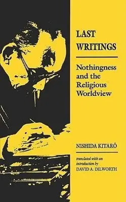 Cover: 9780824815547 | Nishida | Last Writing Paper | Nishida Kitaro | Taschenbuch | Englisch