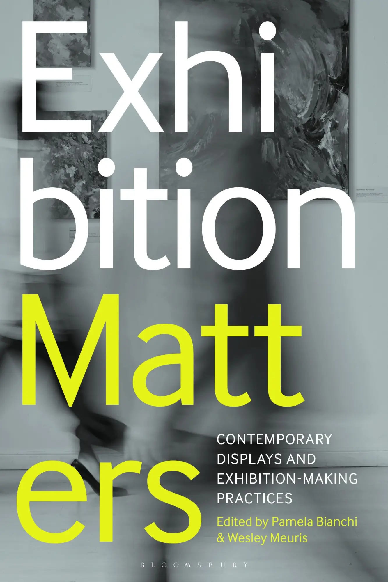 Cover: 9781350575547 | Exhibition Matters | Pamela Bianchi (u. a.) | Buch | Englisch | 2026