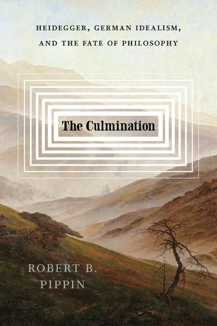 Cover: 9780226845647 | The Culmination | Robert B. Pippin | Taschenbuch | Englisch | 2025
