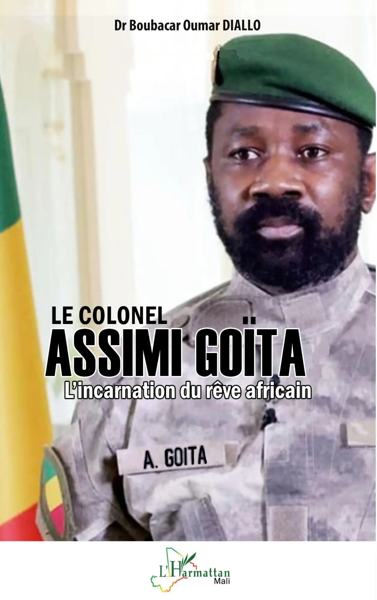 Cover: 9782336465647 | Le Colonel Assimi Goïta | L'incarnation du rêve africain | Diallo