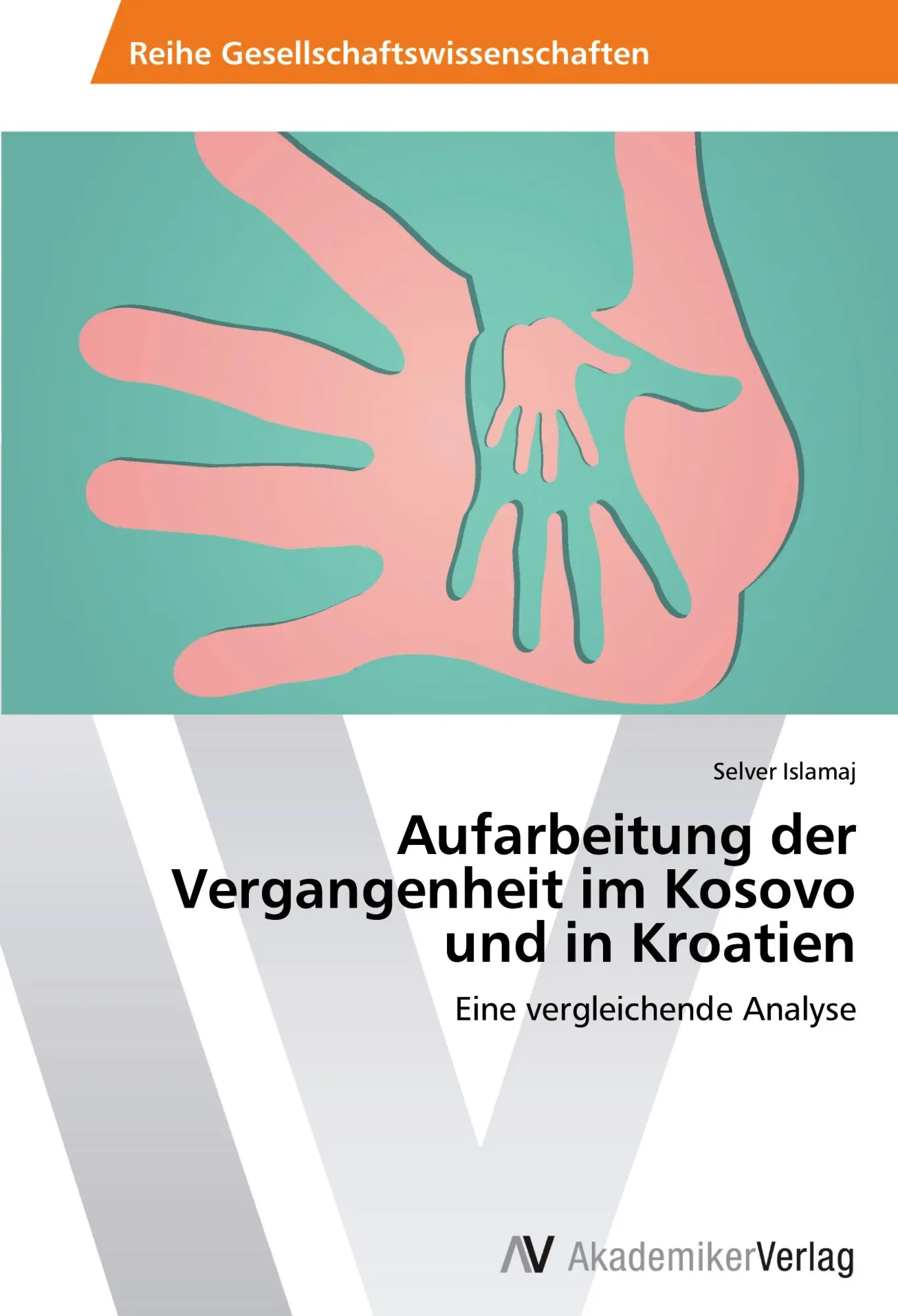 Cover: 9783639475647 | Aufarbeitung der Vergangenheit im Kosovo und in Kroatien | Islamaj
