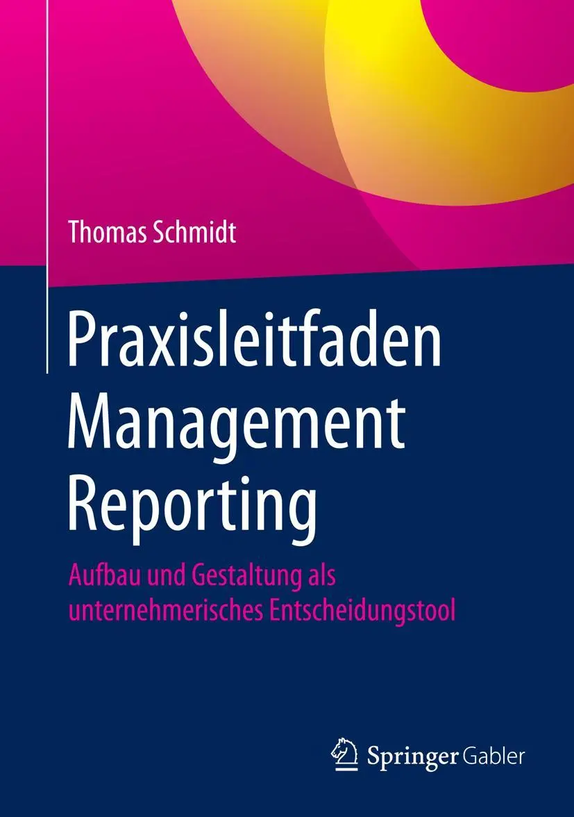 Cover: 9783658115647 | Praxisleitfaden Management Reporting | Thomas Schmidt | Buch | x