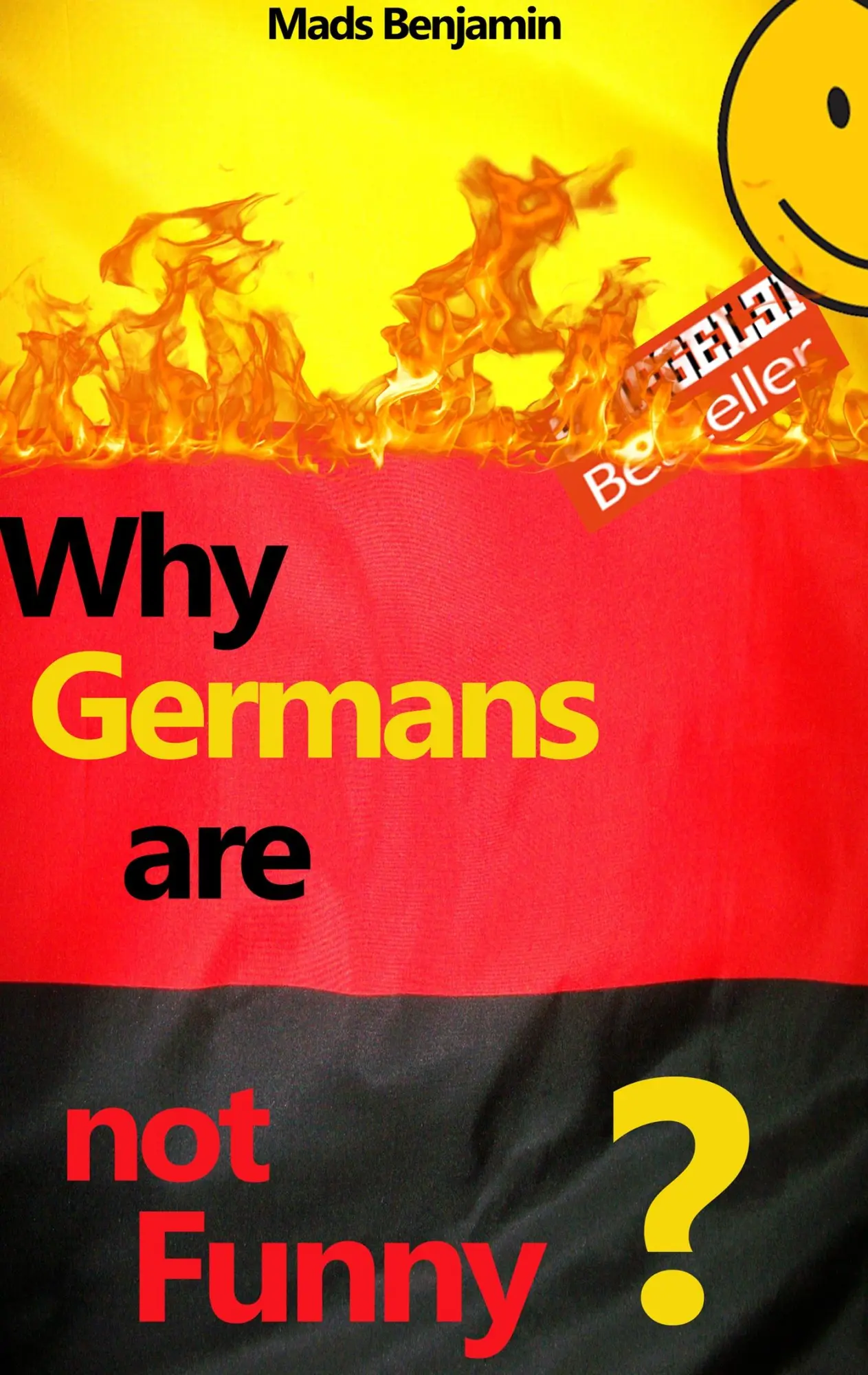 Cover: 9783751935647 | Why Germans are not Funny? | Mads Benjamin | Taschenbuch | 128 S.
