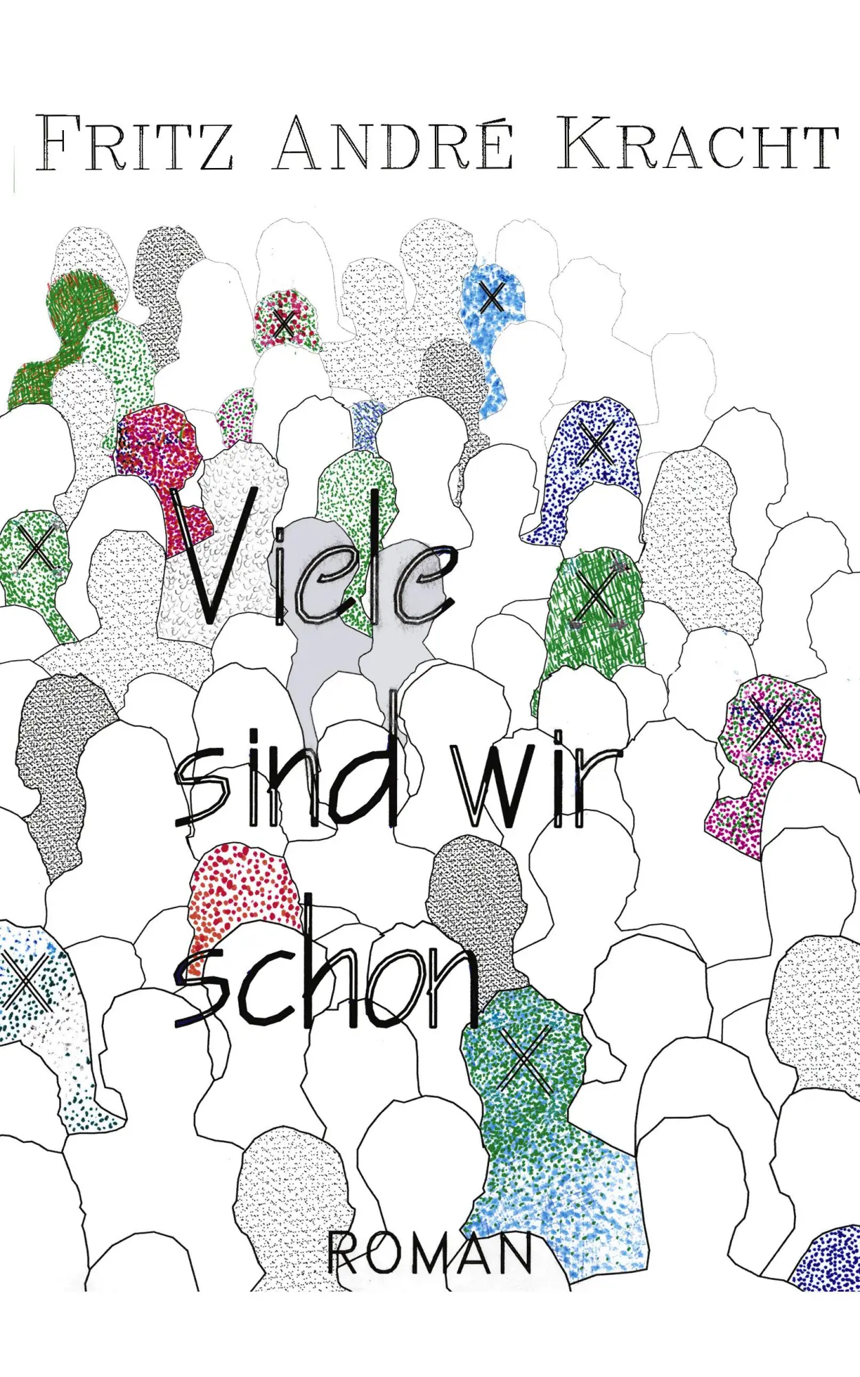 Viele sind wir schon: Roman