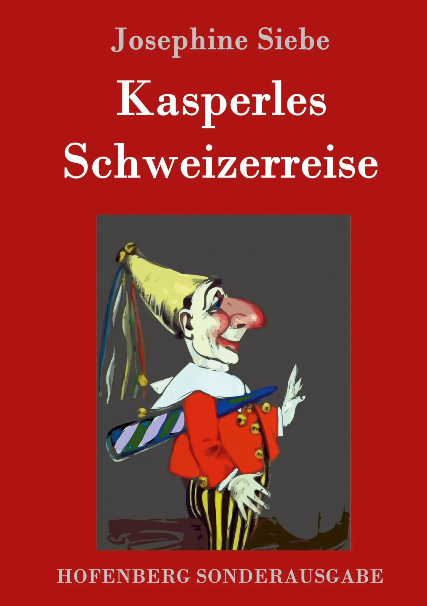Cover: 9783861995647 | Kasperles Schweizerreise | Josephine Siebe | Buch | 96 S. | Deutsch
