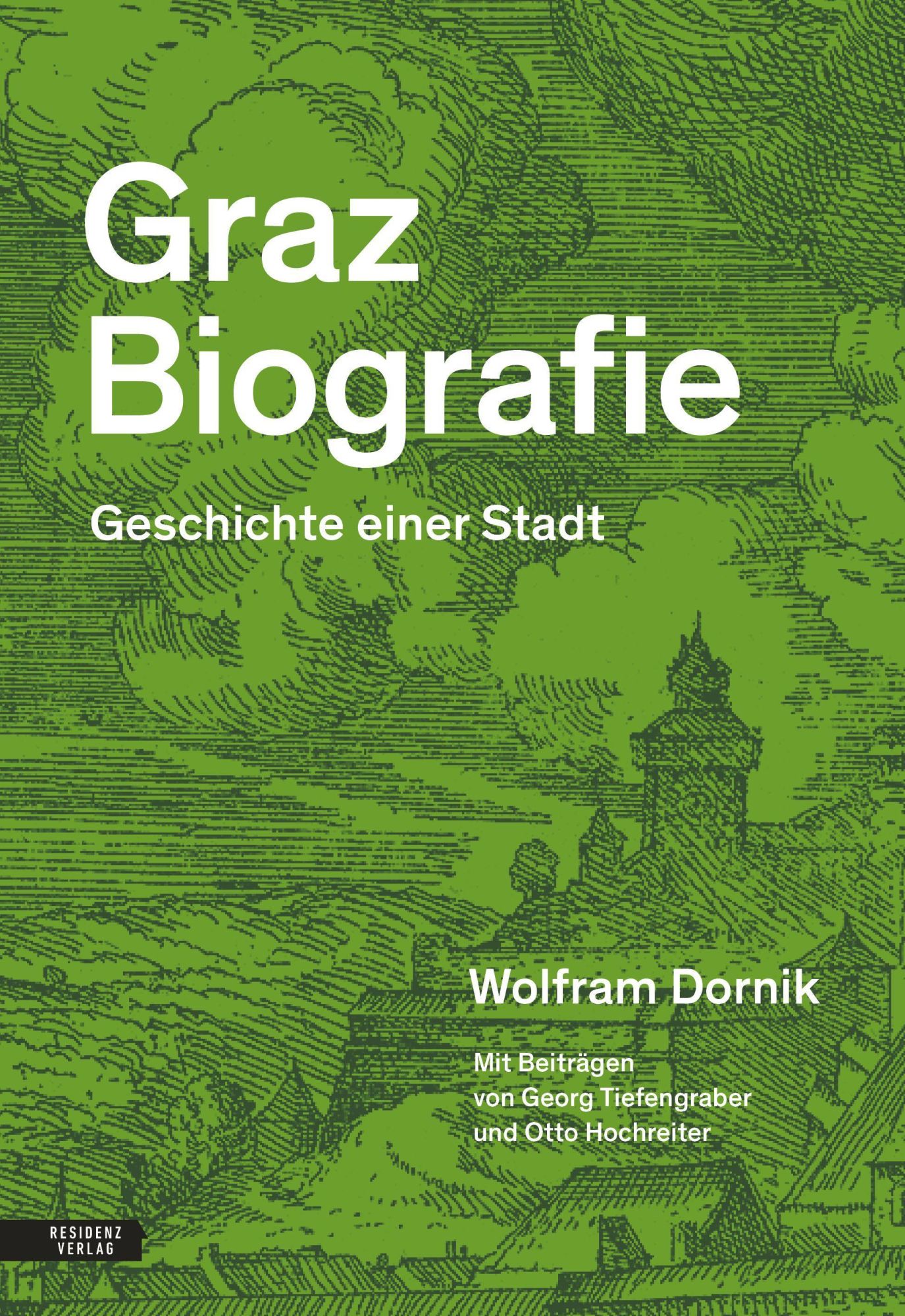 Cover: 9783701735747 | Graz Biografie | Geschichte einer Stadt | Wolfram Dornik | Buch | 2022