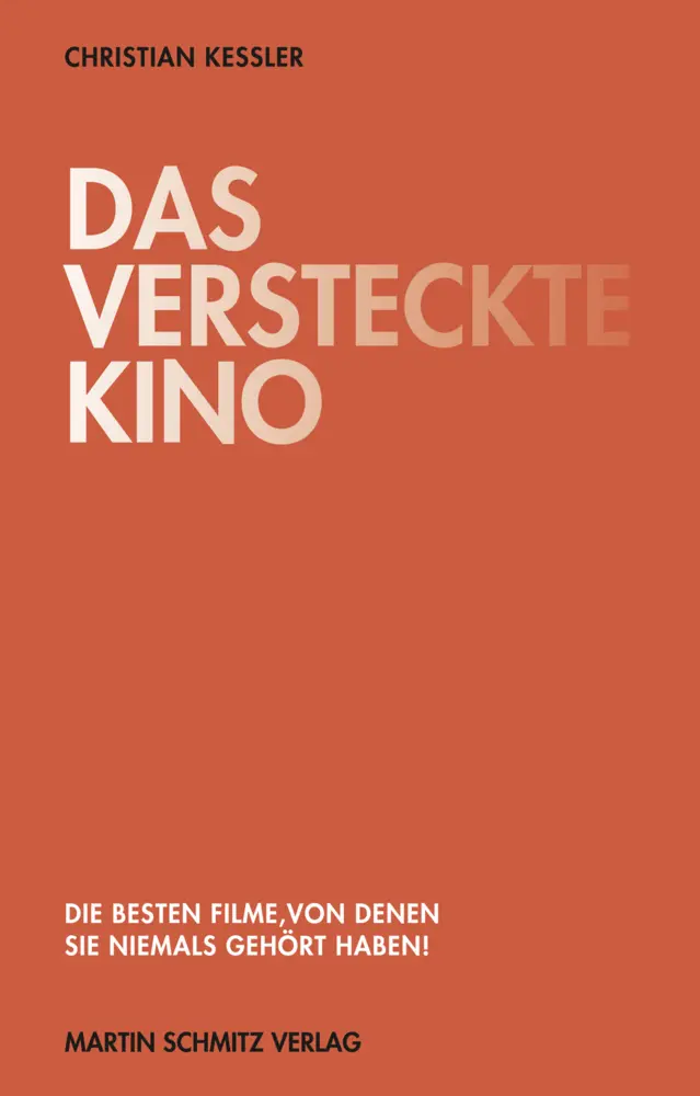 Cover: 9783927795747 | Das versteckte Kino | Christian Keßler | Taschenbuch | 332 S. | 2016