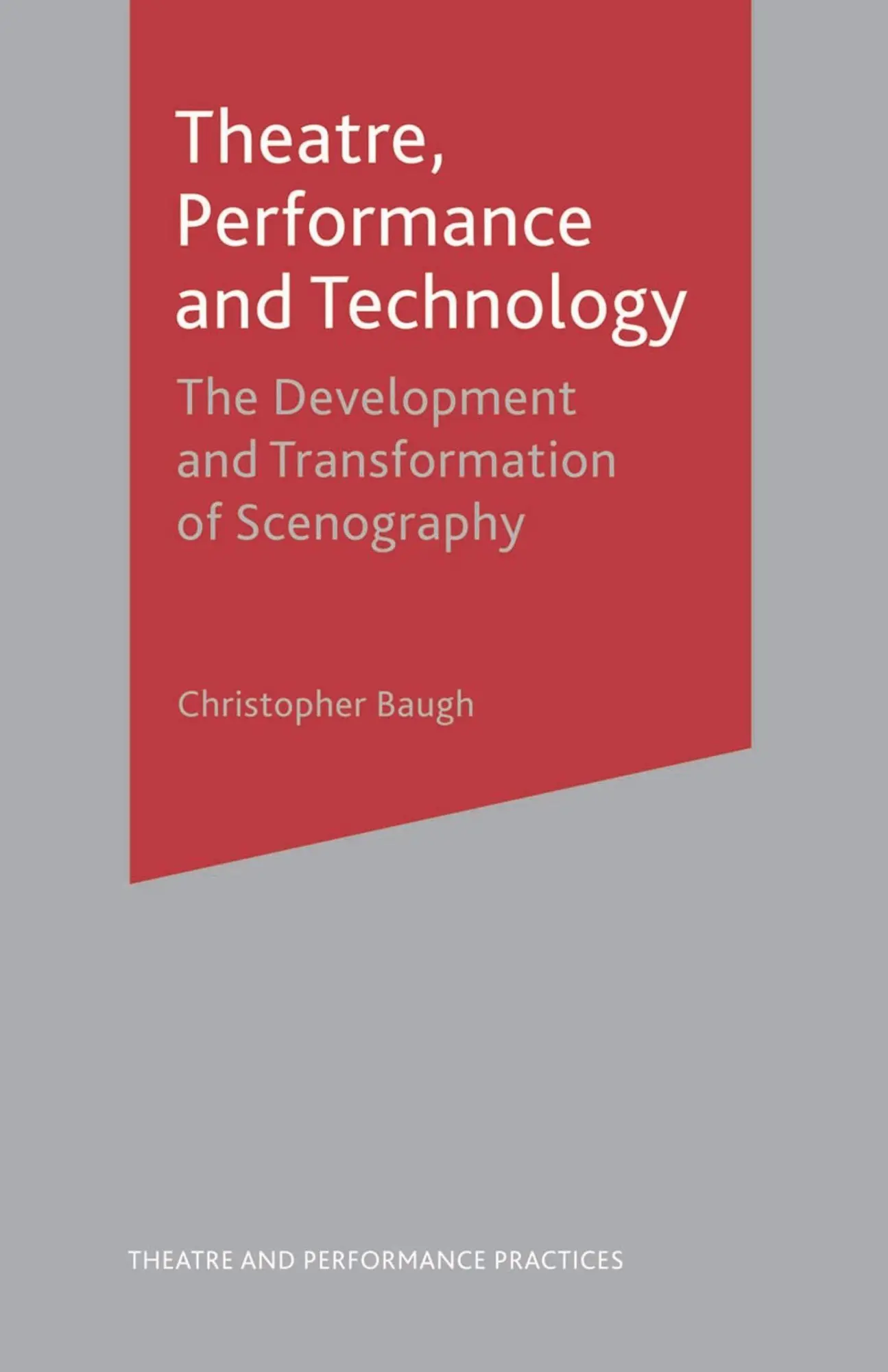 Cover: 9781137005847 | Theatre, Performance and Technology | Christopher Baugh | Taschenbuch