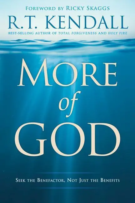 Cover: 9781629995847 | More of God: Seek the Benefactor, Not Just the Benefits | Kendall