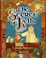 Cover: 9781847175847 | The Secret of Kells | Tomm Moore | Taschenbuch | Englisch | 2013
