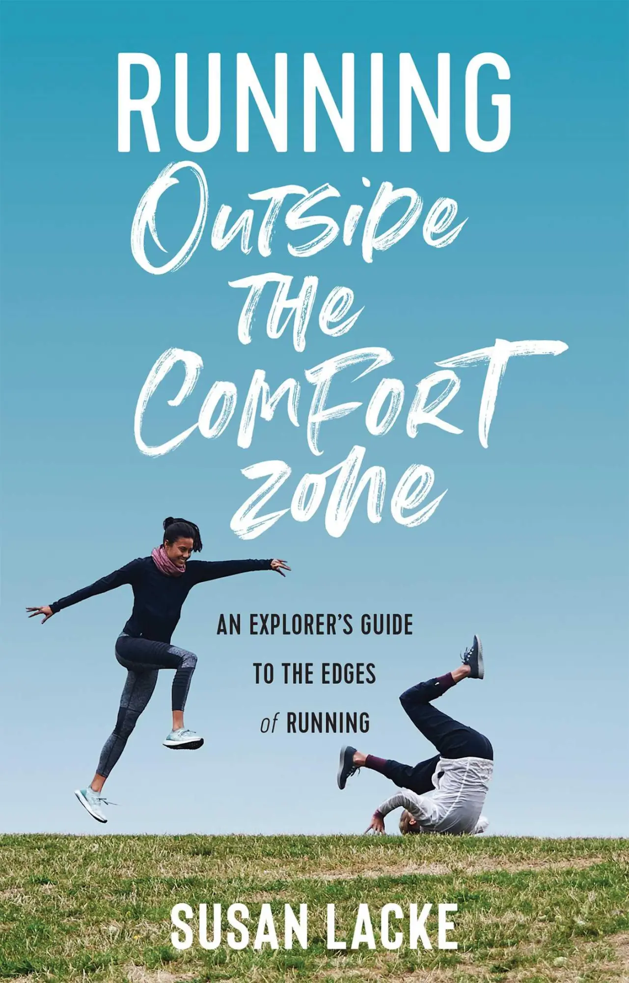 Cover: 9781937715847 | Running Outside the Comfort Zone: An Explorer's Guide to the Edges...
