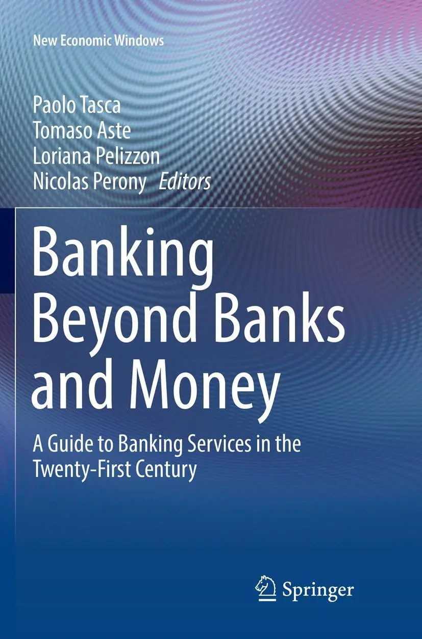 Cover: 9783319825847 | Banking Beyond Banks and Money | Paolo Tasca (u. a.) | Taschenbuch