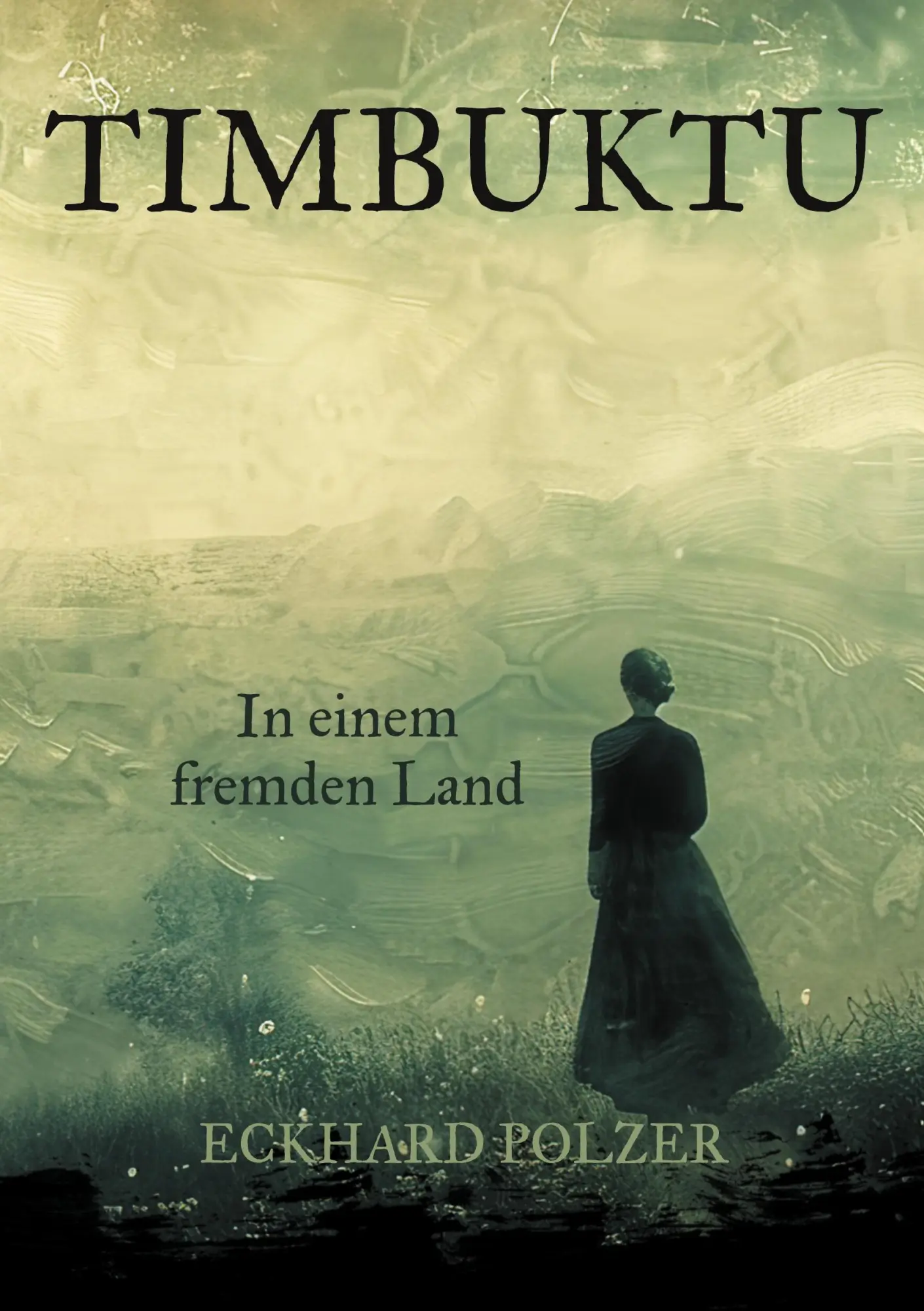 Cover: 9783695105847 | Timbuktu | In einem fremden Land | Eckhard Polzer | Taschenbuch | 2025
