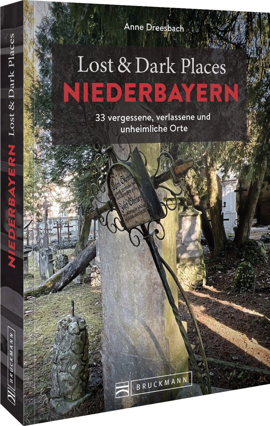 Cover: 9783734325847 | Lost &amp; Dark Places Niederbayern | Anne Dreesbach | Taschenbuch | 2022