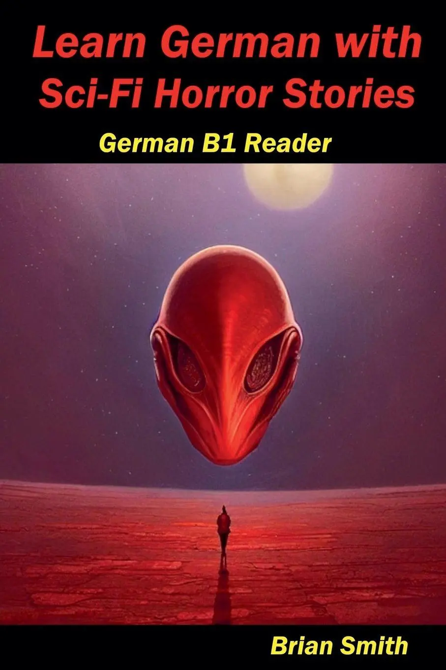 Cover: 9798227935847 | Learn German with Sci-Fi Horror Stories | Brian Smith | Taschenbuch