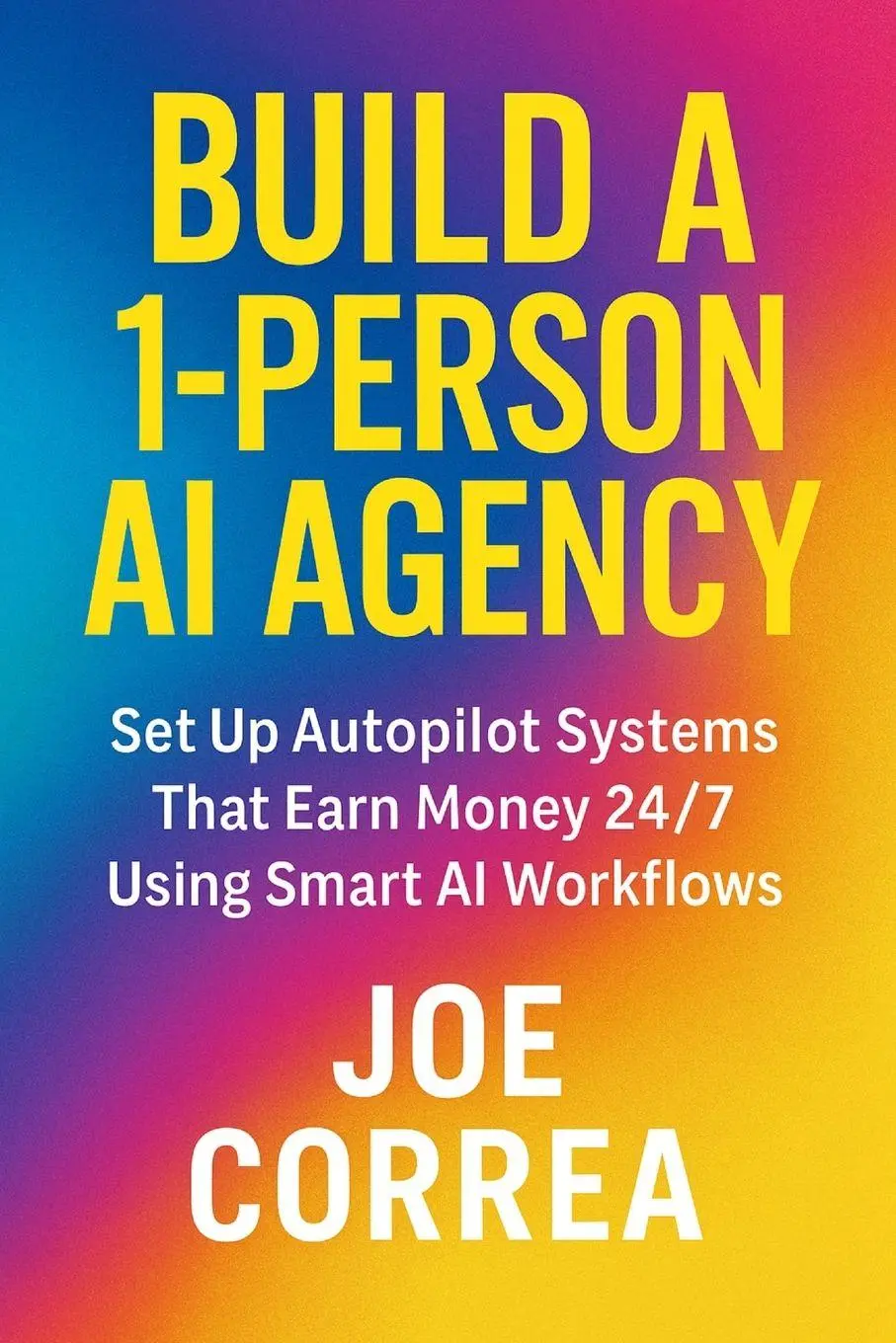 Cover: 9798349635847 | Build a 1-Person AI Agency | Joe Correa | Taschenbuch | Englisch