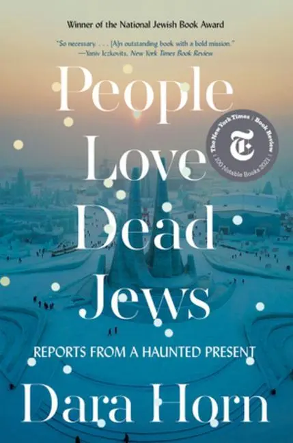 Cover: 9781324035947 | People Love Dead Jews | Reports from a Haunted Present | Dara Horn