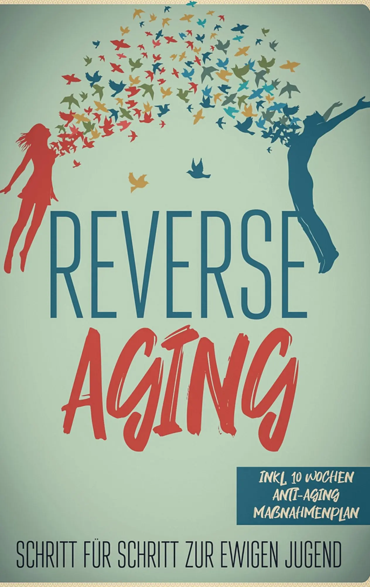 Cover: 9783751905947 | Reverse Aging - Schritt für Schritt zur ewigen Jugend: inkl. 10...