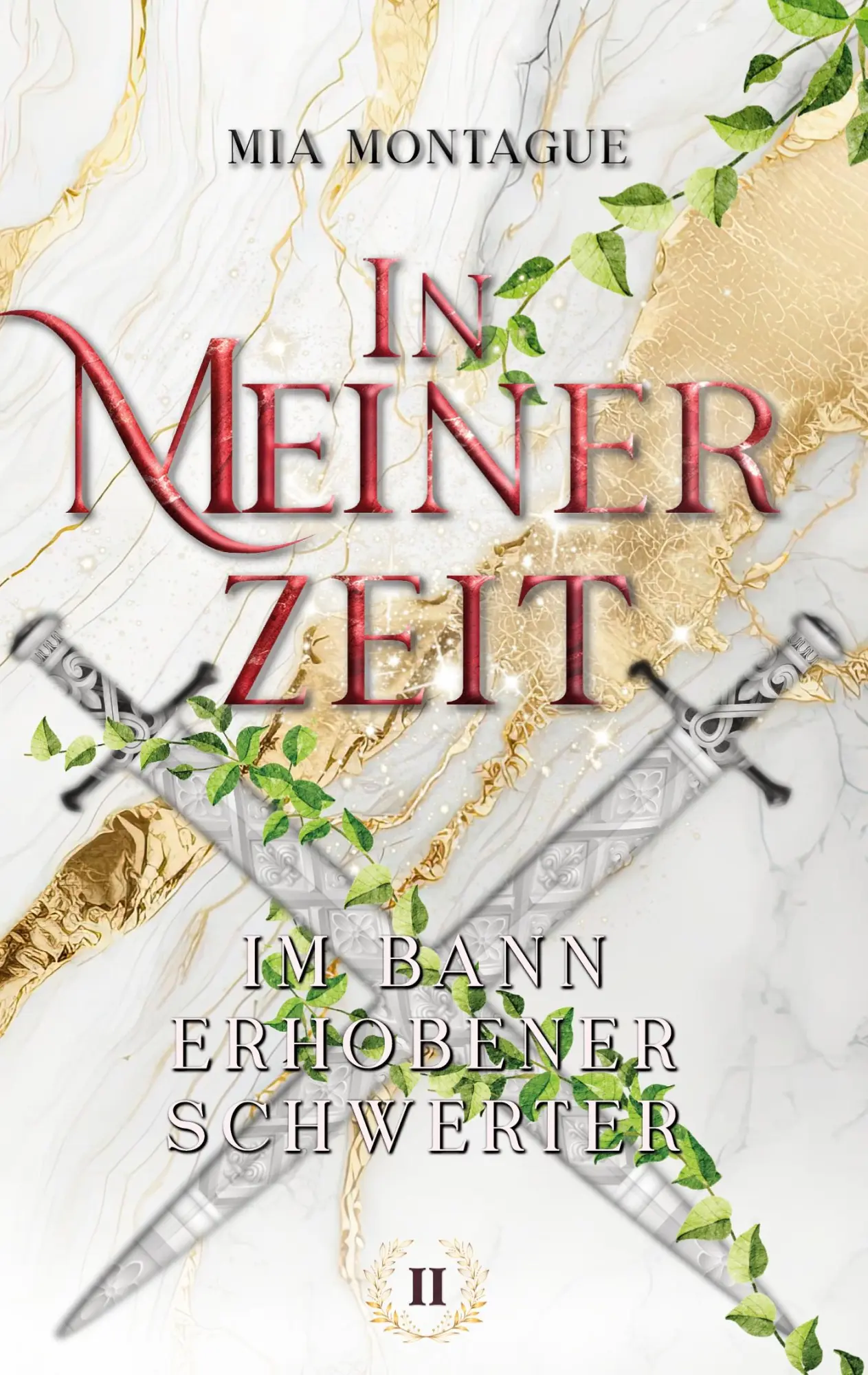Cover: 9783758315947 | In Meiner Zeit | Im Bann erhobener Schwerter | Mia Montague | Buch