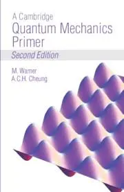 Cover: 9781838216047 | A Cambridge Quantum Mechanics Primer | Anson Cheung (u. a.) | Buch