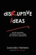 Cover: 9781905776047 | Disruptive Ideas | Leandro Herrero | Taschenbuch | Englisch | 2008