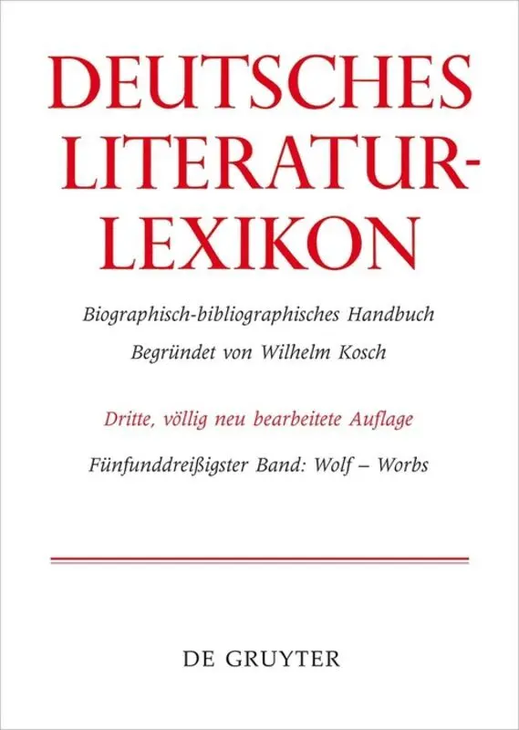 Cover: 9783110336047 | Deutsches Literatur-Lexikon / Wolf - Worbs | Wilhelm Kosch | Buch