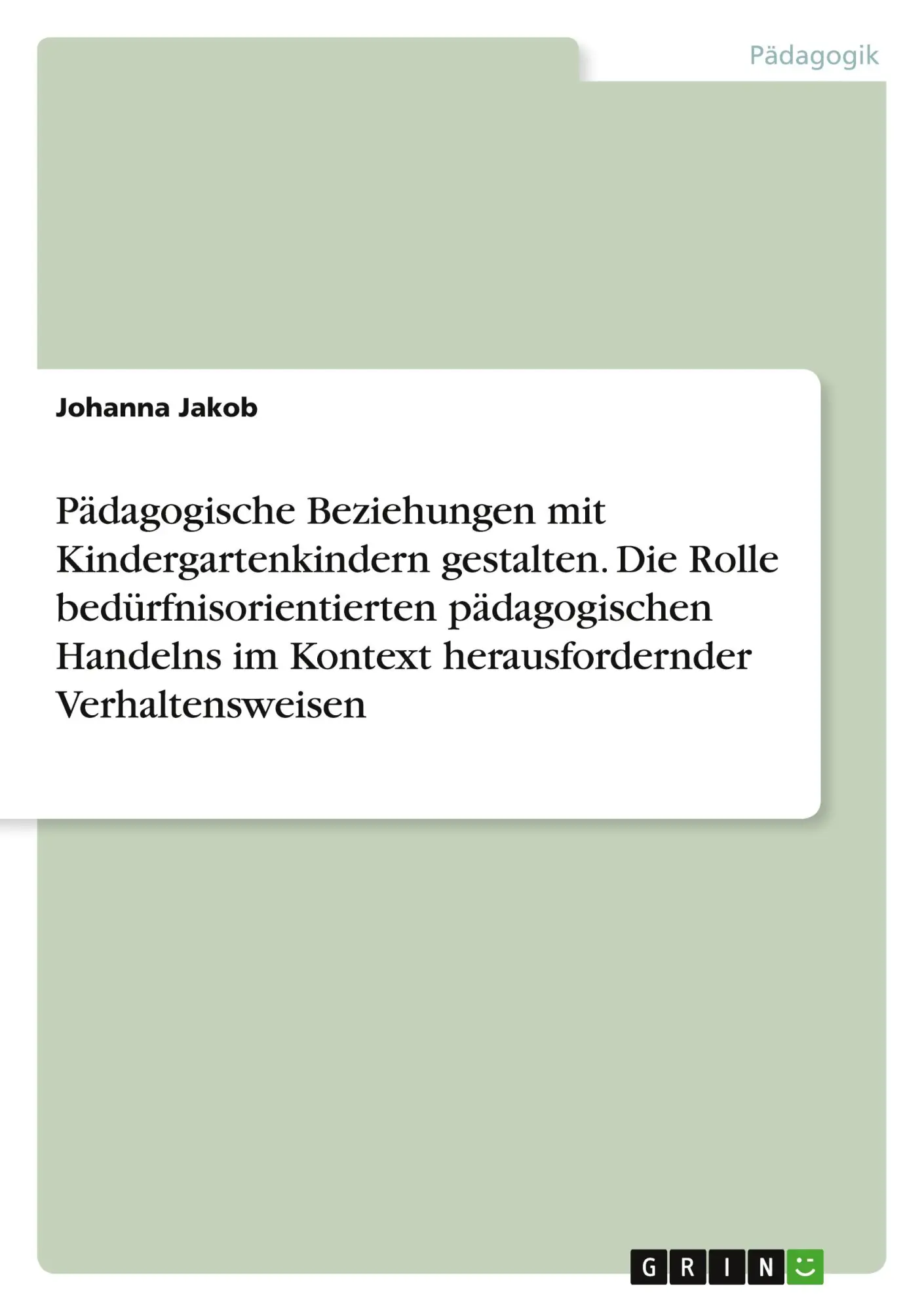 Cover: 9783346746047 | Pädagogische Beziehungen mit Kindergartenkindern gestalten. Die...