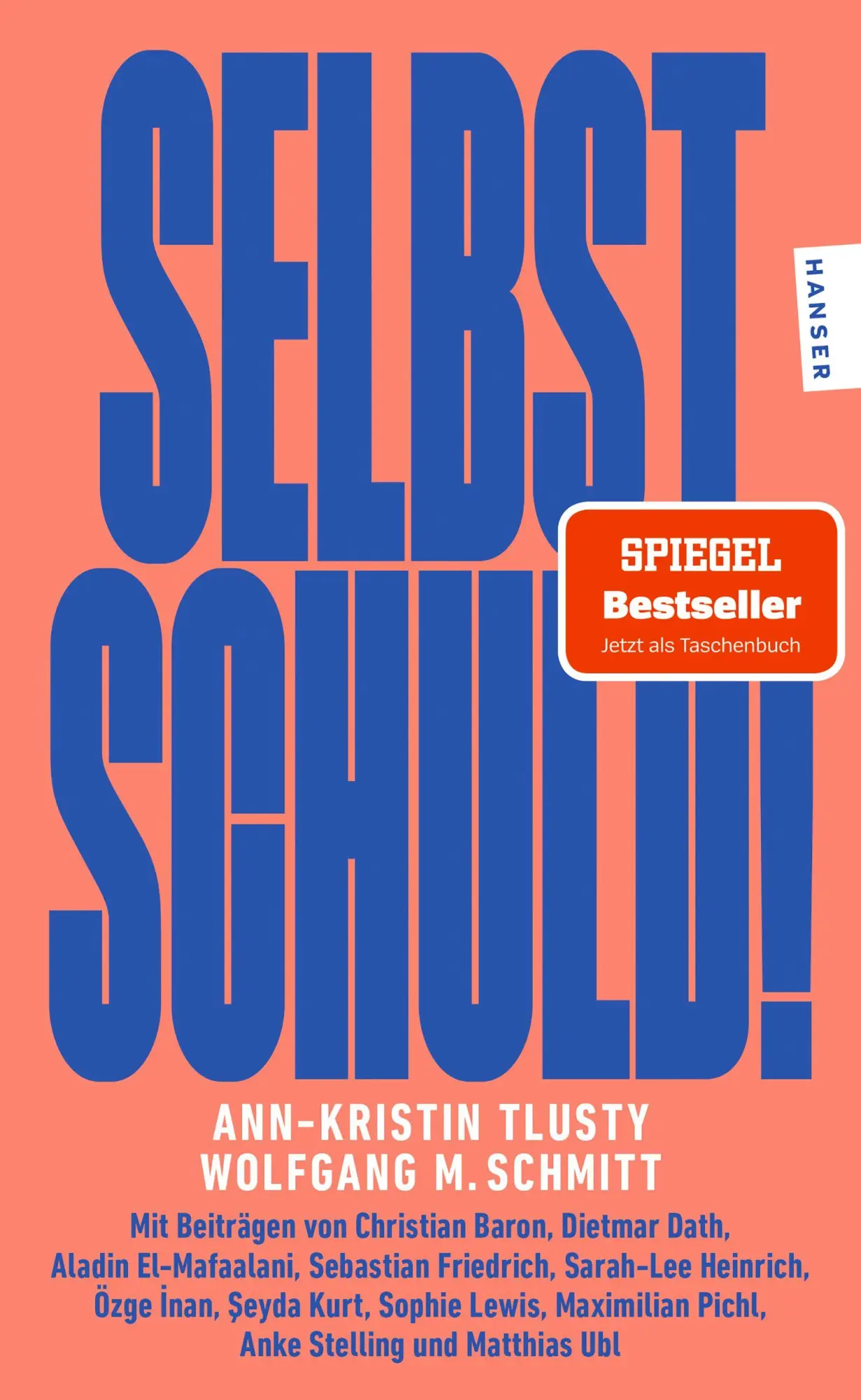 Cover: 9783446286047 | Selbst schuld! | Wolfgang M. Schmitt (u. a.) | Taschenbuch | 256 S.