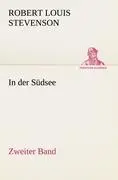 Cover: 9783847236047 | In der Südsee. Zweiter Band | Robert Louis Stevenson | Taschenbuch
