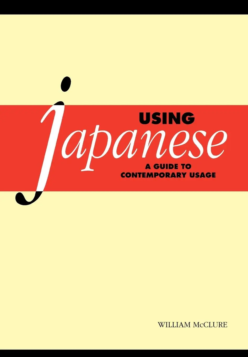 Cover: 9780521646147 | Using Japanese | A Guide to Contemporary Usage | Mcclure (u. a.)