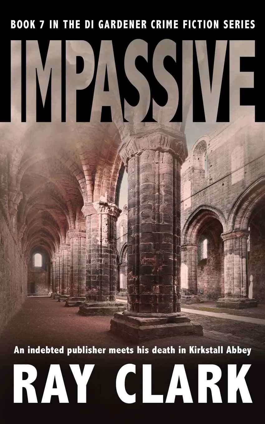 Cover: 9781913516147 | IMPASSIVE | An indebted publisher meets his death in Kirkstall Abbey