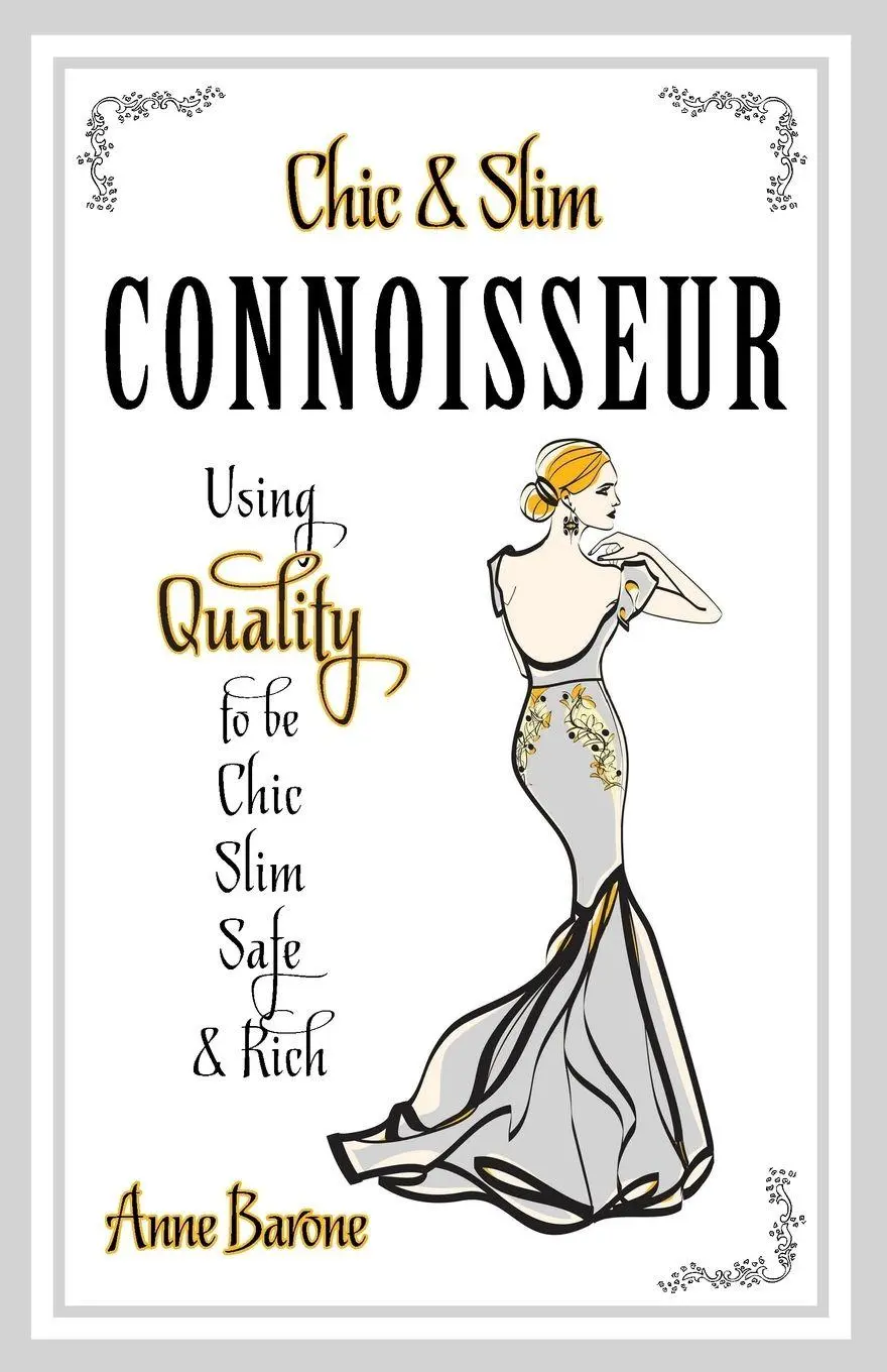 Cover: 9781937066147 | Chic &amp; Slim Connoisseur | Using Quality to Be Chic Slim Safe &amp; Rich