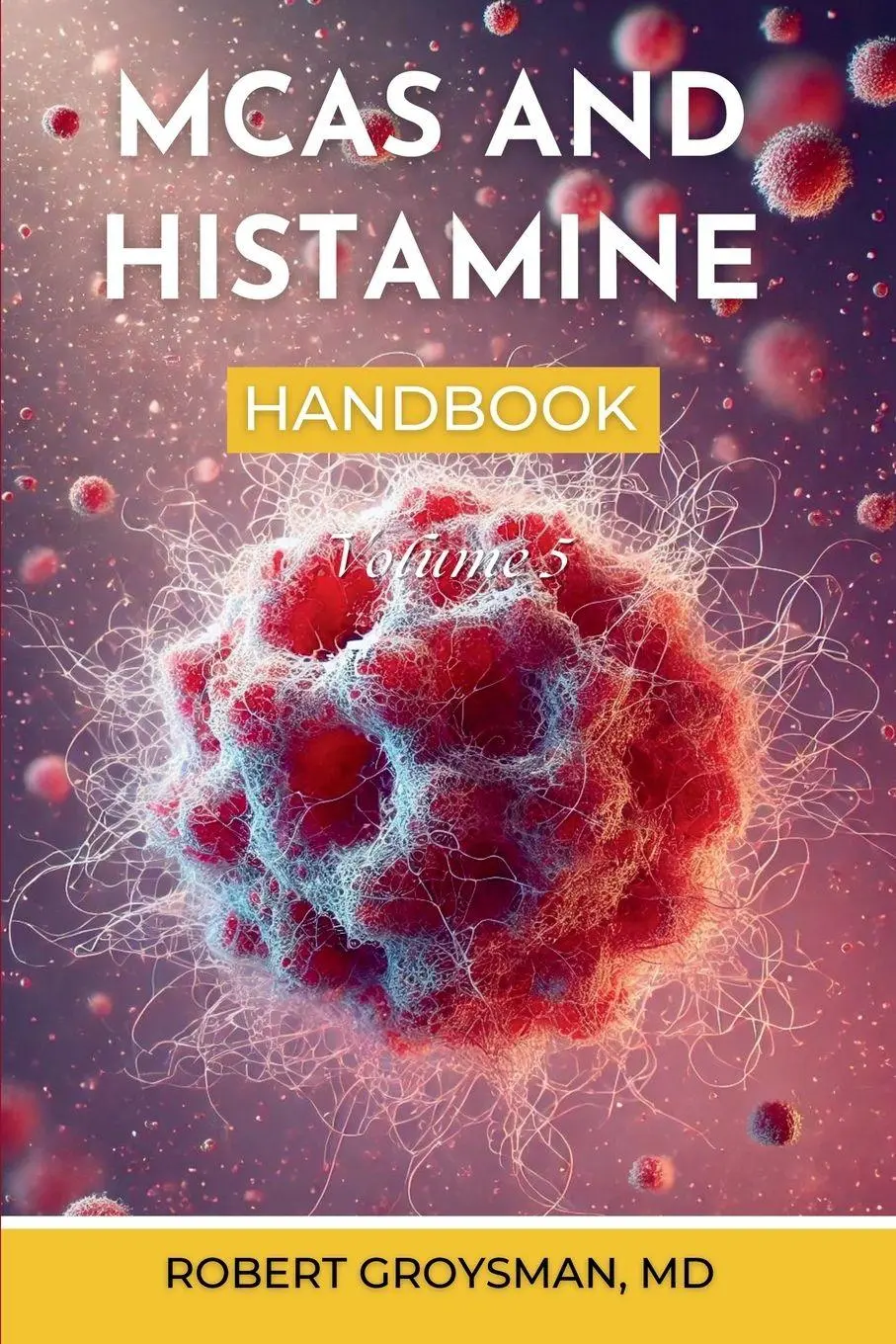 Cover: 9781968686147 | The Complete Long COVID Handbook | MCAS &amp; Histamine | Robert Groysman