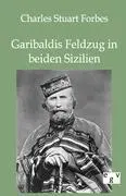 Cover: 9783863826147 | Garibaldis Feldzug in beiden Sizilien | Charles Stuart Forbes | Buch