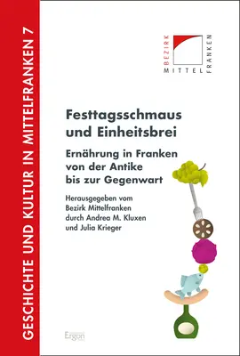 Cover: 9783956506147 | Festtagsschmaus und Einheitsbrei | Bezirk Mittelfranken (u. a.) | Buch