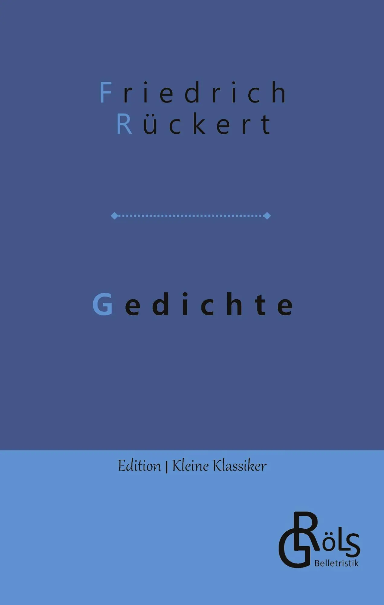 Cover: 9783988286147 | Gedichte | Friedrich Rückert | Taschenbuch | 120 S. | Deutsch | 2022