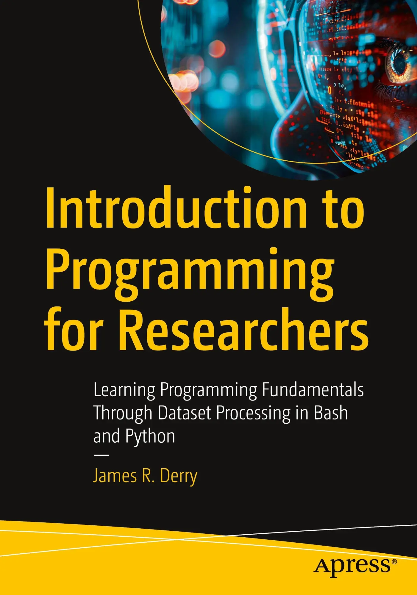 Cover: 9798868816147 | Introduction to Programming for Researchers | James R. Derry | Buch