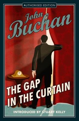 Cover: 9781846976247 | The Gap in the Curtain | Authorised Edition | John Buchan | Buch