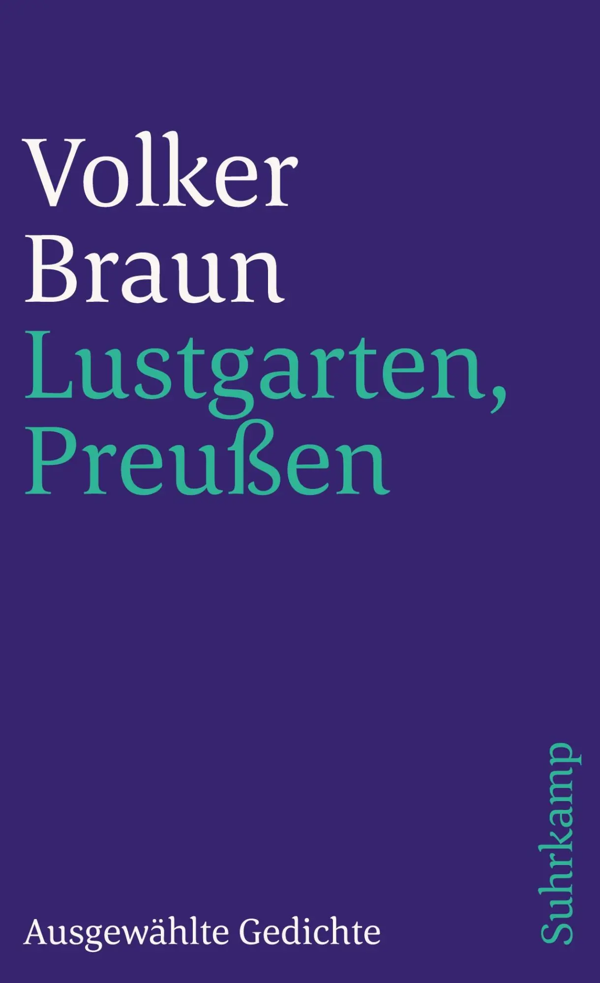Cover: 9783518396247 | Lustgarten, Preußen | Ausgewählte Gedichte | Volker Braun | Buch