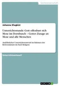 Cover: 9783640376247 | Unterrichtsstunde: Gott offenbart sich Mose im Dornbusch - Gottes...