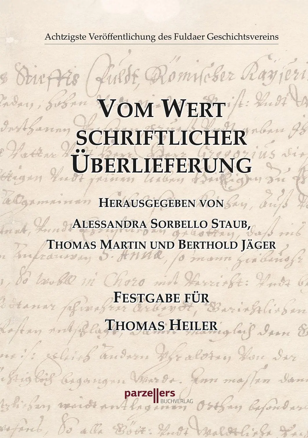 Cover: 9783790006247 | Vom Wert schriftlicher Überlieferung | Berthold Jäger | Buch | 412 S.