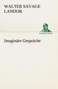 Cover: 9783842406247 | Imaginäre Gespräche | Walter Savage Landor | Taschenbuch | 60 S.