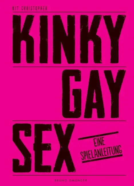 Cover: 9783867876247 | Kinky Gay Sex | Eine Spielanleitung | Christopher Kelen | Buch | 2015