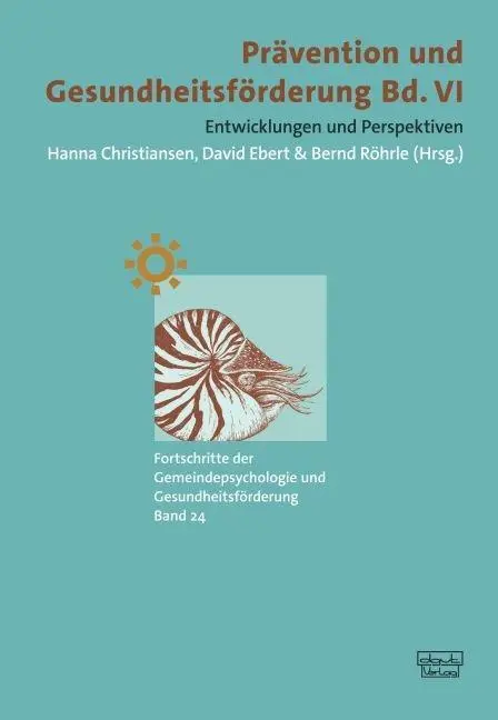 Cover: 9783871596247 | Prävention und Gesundheitsförderung VI | Bernd Röhrle | Taschenbuch