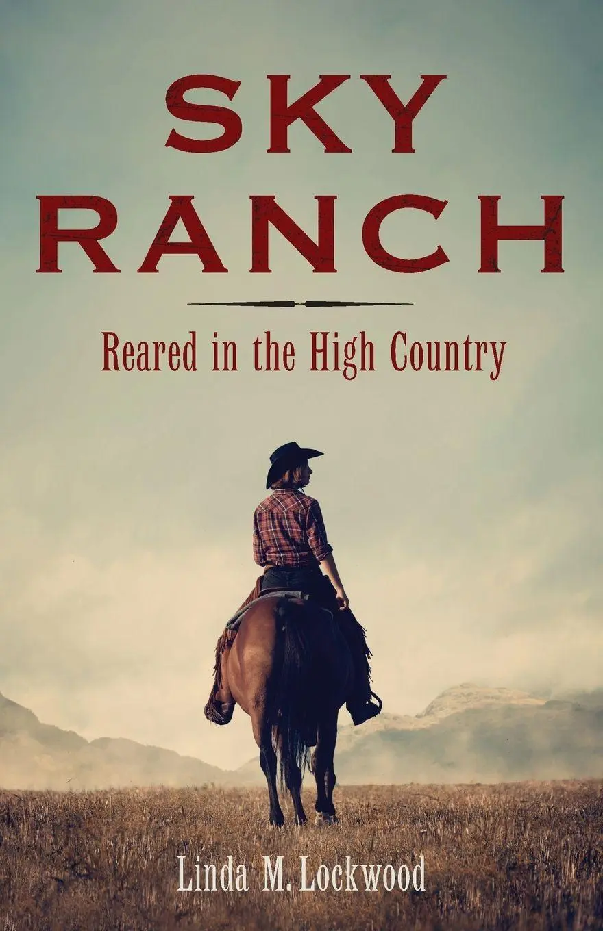 Cover: 9781647426347 | Sky Ranch | Reared in the High Country | Linda M Lockwood | Buch