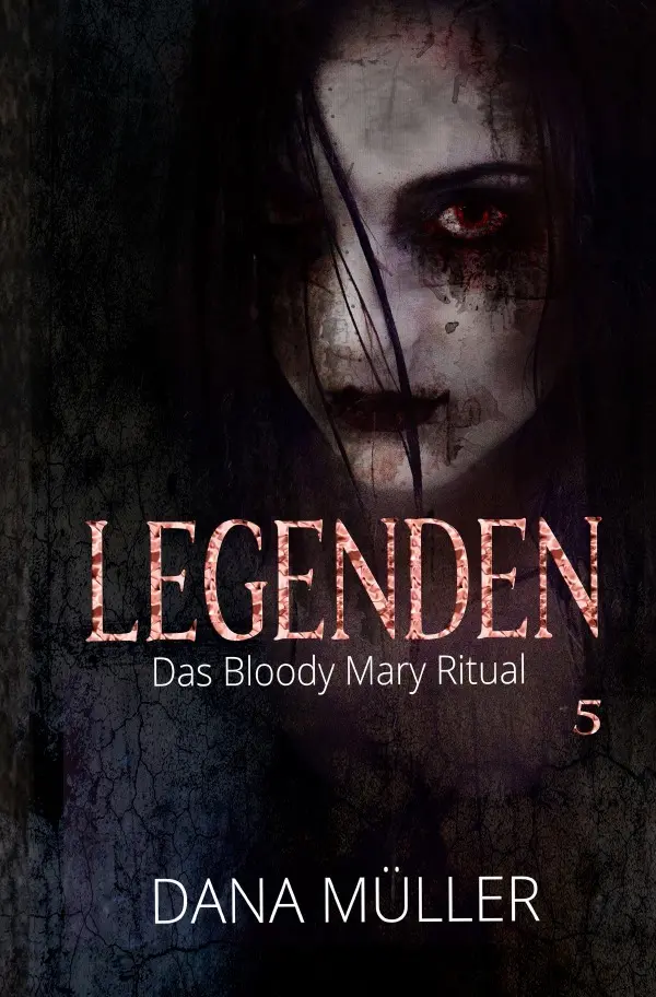 Cover: 9783746776347 | Legenden 5 | Das Bloody Mary Ritual | Dana Müller | Taschenbuch | 2018