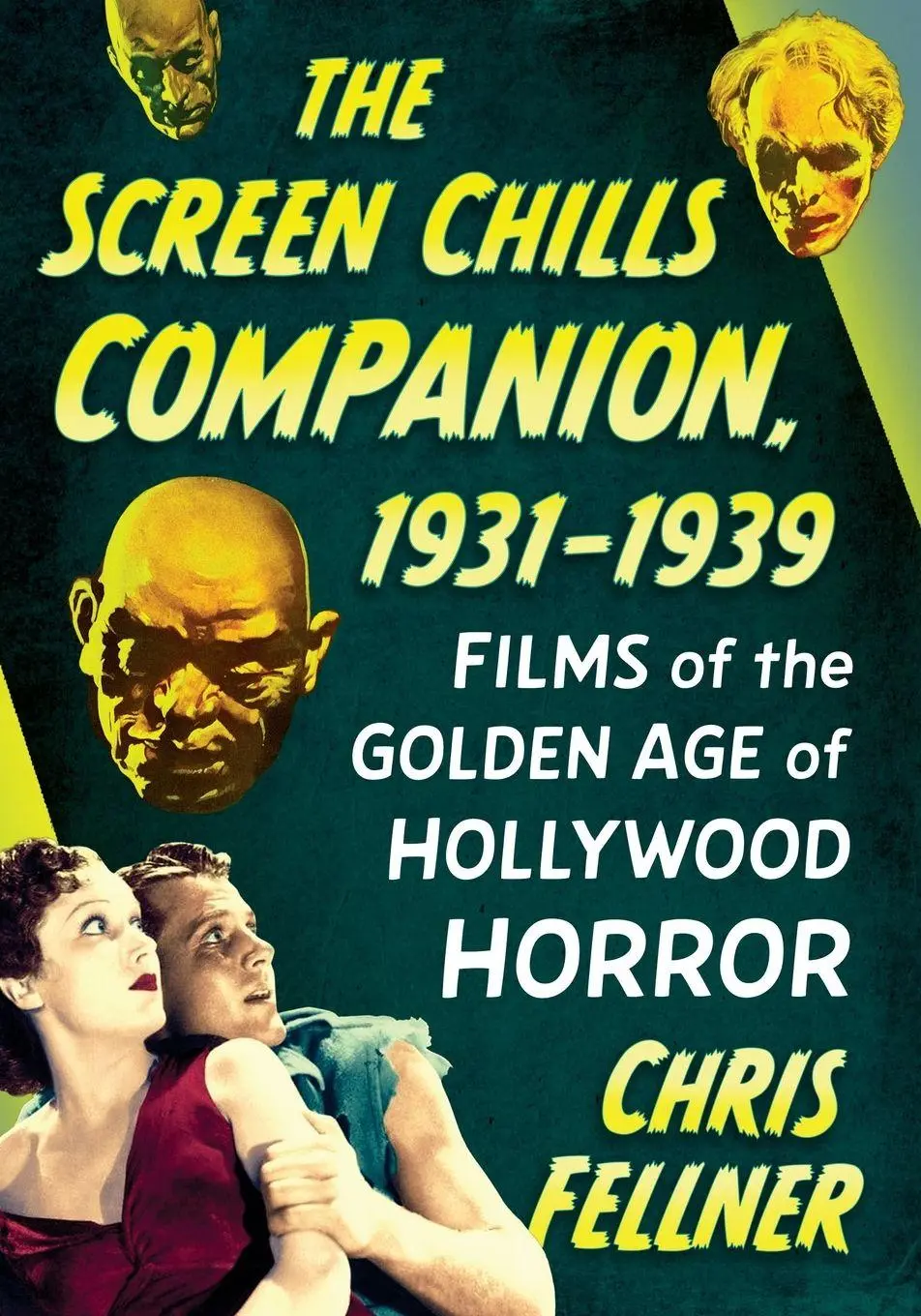 Cover: 9781476696447 | The Screen Chills Companion, 1931-1939 | Chris Fellner | Taschenbuch