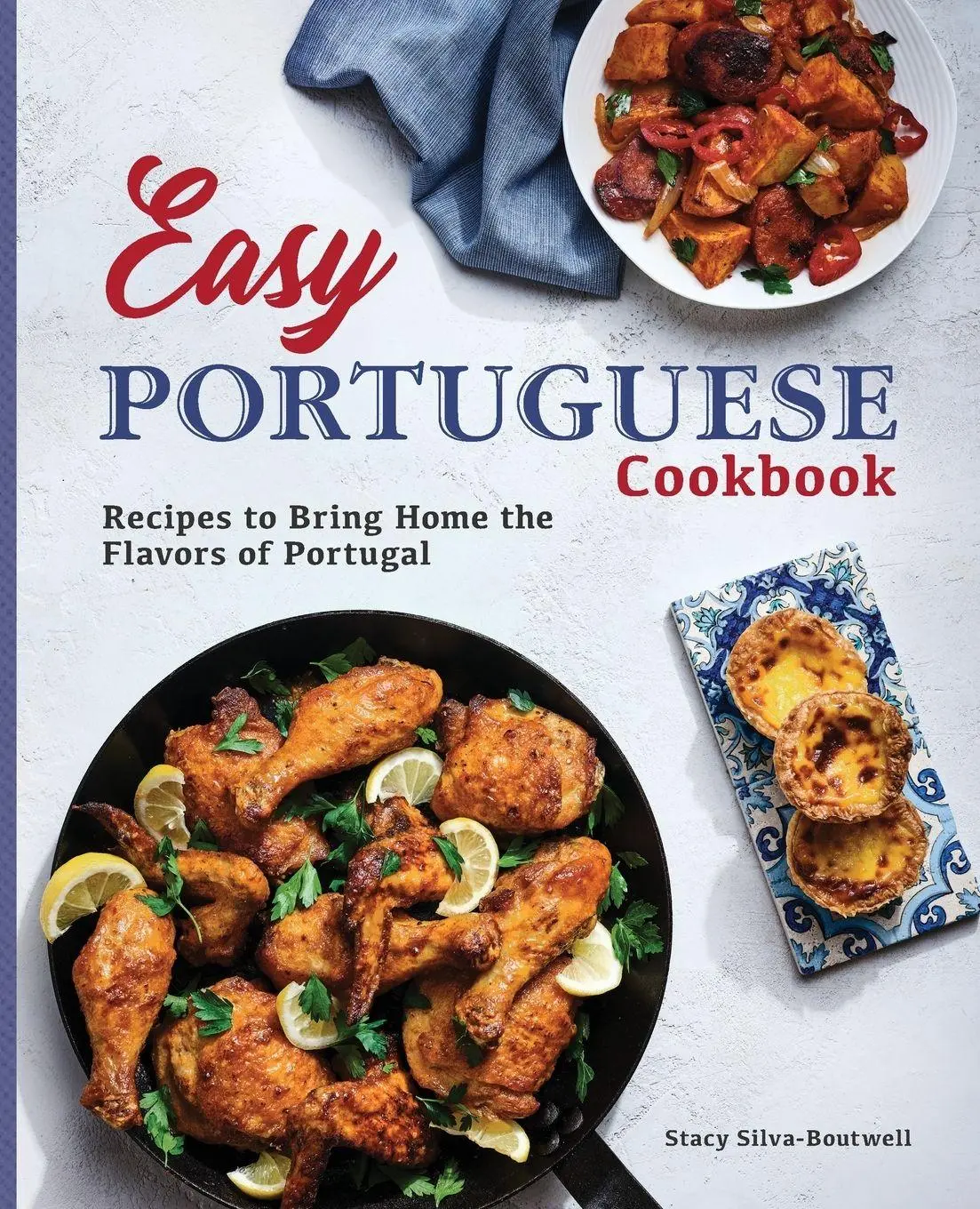 Cover: 9781646116447 | Easy Portuguese Cookbook | Stacy Silva-Boutwell | Taschenbuch | 2020
