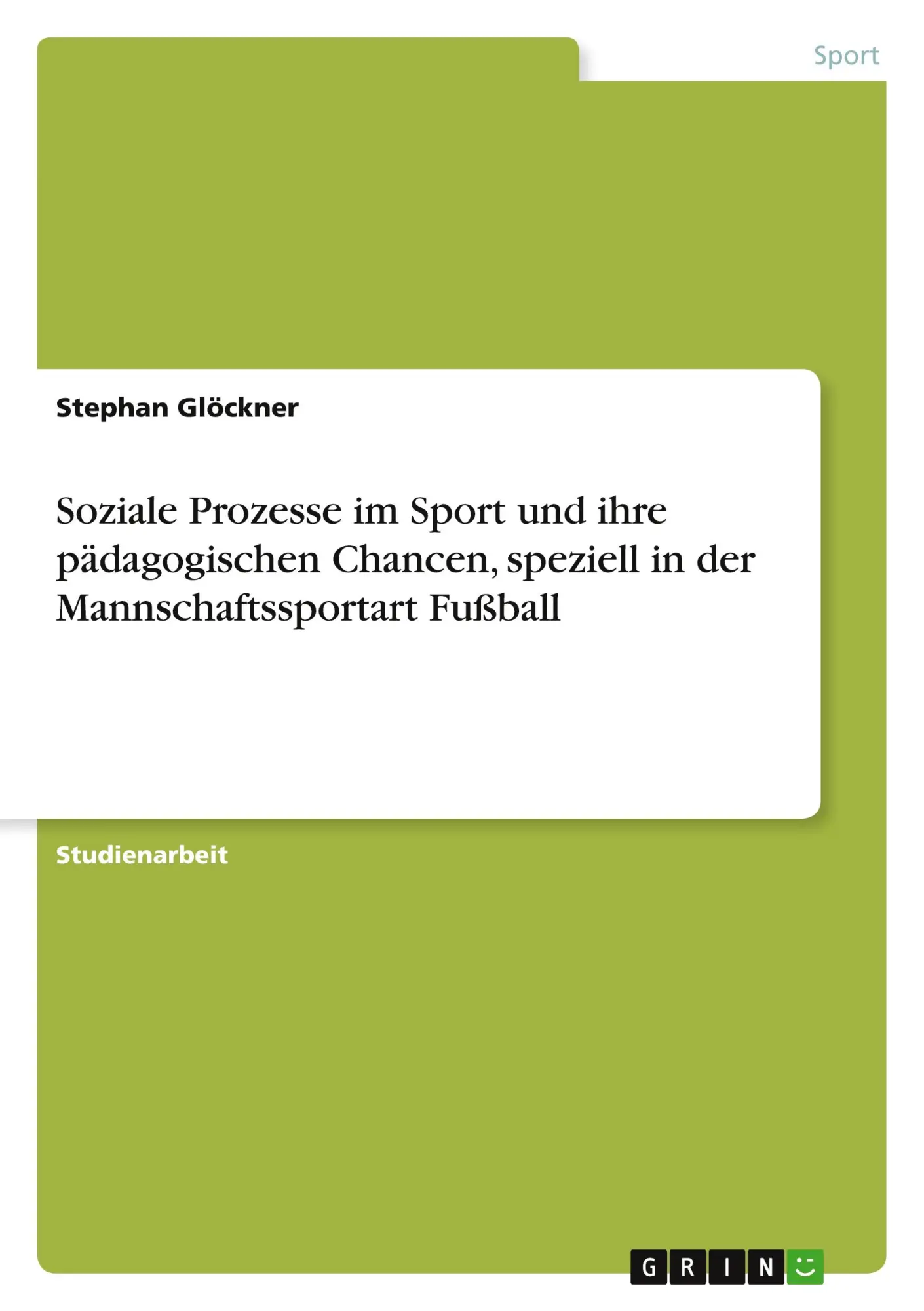 Cover: 9783640666447 | Soziale Prozesse im Sport und ihre pädagogischen Chancen, speziell...